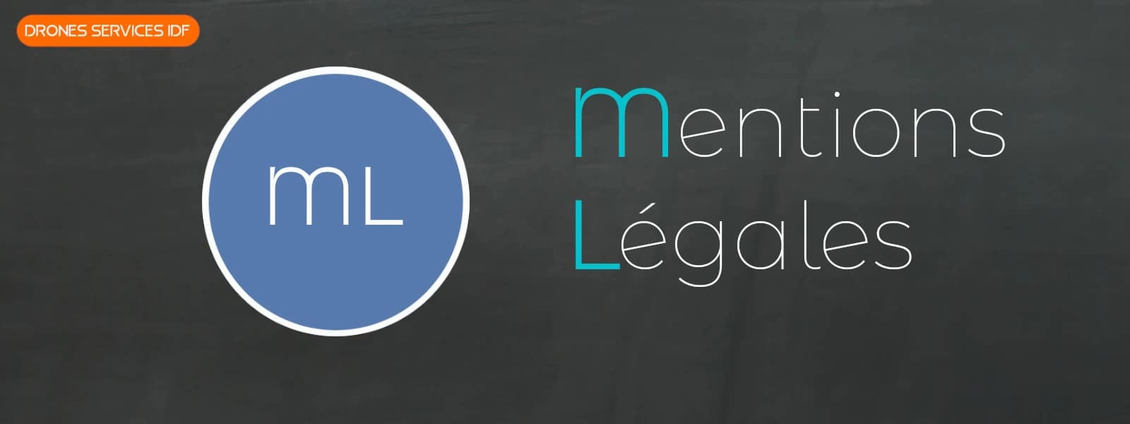 Mentions légales Drones Services IDF en Seine-et-Marne