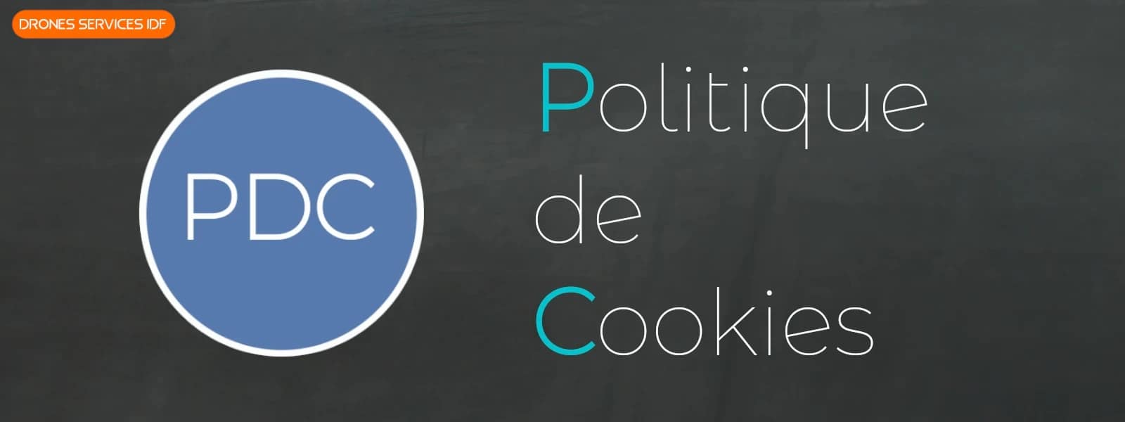Politique de cookies Drones Services IDF en Seine-et-Marne